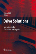 Drive Solutions: Mechatronics for Production and Logistics - Kiel, Edwin (Editor)