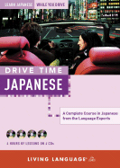 Drive Time: Japanese: Learn Japanese While You Drive