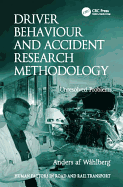 Driver Behaviour and Accident Research Methodology: Unresolved Problems
