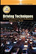 Driving Techniques: For the Professional & Non Professional