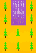 Driving Under the Cardboard Pines: And Other Stories - McElroy, Colleen J, PH.D.