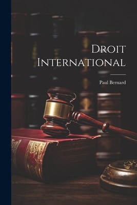 Droit International - Bernard, Paul