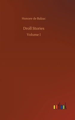 Droll Stories - De Balzac, Honore