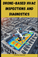 Drone-Based HVAC Inspections and Diagnostics