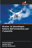 Drone: la tecnologia futura dell'aviazione per l'umanit?