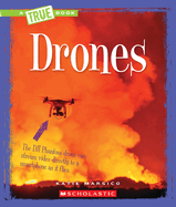 Drones (a True Book: Engineering Wonders)