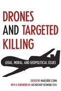 Drones and Targeted Killing: Legal, Moral, and Geopolitical Issues