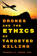 Drones and the Ethics of Targeted Killing