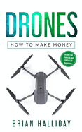 Drones: How to Make Money