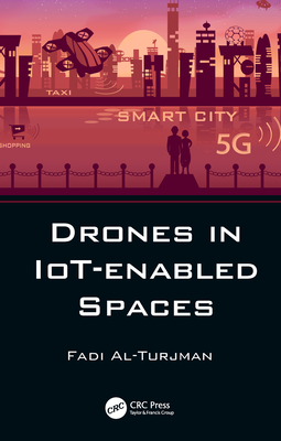 Drones in IoT-enabled Spaces - Al-Turjman, Fadi