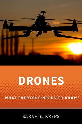 Drones: What Everyone Needs to Know(r) - Kreps, Sarah E