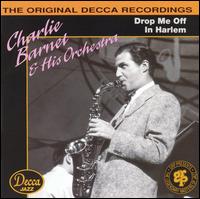 Drop Me off in Harlem - Charlie Barnet & His Orchestra