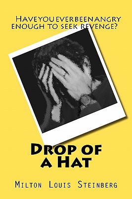 Drop of a Hat - Steinberg, Milton Louis