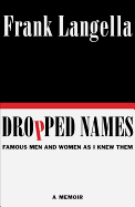 Dropped Names: Famous Men and Women as I Knew Them