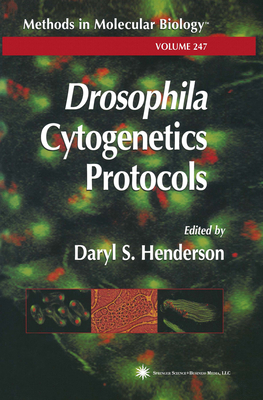 Drosophila Cytogenetics Protocols - Henderson, Daryl S. (Editor)