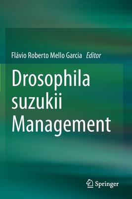 Drosophila suzukii Management - Garcia, Flvio Roberto Mello (Editor)