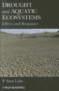 Drought and Aquatic Ecosystems: Effects and Responses