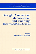 Drought Assessment, Management, and Planning: Theory and Case Studies: Theory and Case Studies
