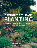 Drought-Resistant Planting: Lessons from Beth Chatto's Gravel Garden