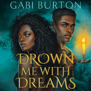 Drown Me With Dreams: the darkly enchanting young adult fantasy