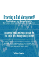 Drowning in Bad Management!: The Obstinate and Odious Nature of Corporate America's Executive Management