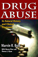 Drug Abuse: Its Natural History and Clinical Treatment