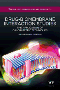 Drug-Biomembrane Interaction Studies: The Application of Calorimetric Techniques