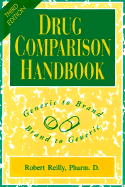 Drug Comparison Handbook - Reilly, Robert, Pha, and Reilly, Pharmd