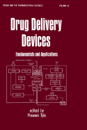 Drug Delivery Devices: Fundamentals and Applications