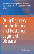 Drug Delivery for the Retina and Posterior Segment Disease