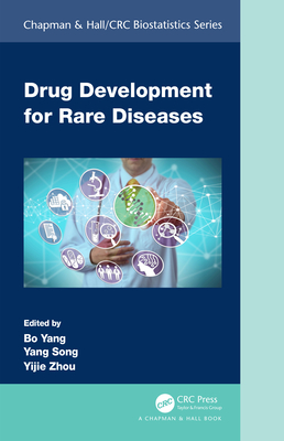 Drug Development for Rare Diseases - Yang, Bo (Editor), and Song, Yang (Editor), and Zhou, Yijie (Editor)