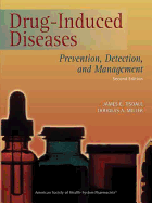 Drug-Induced Diseases: Prevention, Detection, and Management: Prevention, Detection, and Management