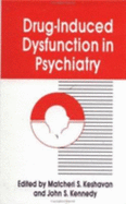 Drug-Induced Dysfunction in Psychiatry - Keshavan, Matcheri S