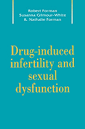 Drug-Induced Infertility and Sexual Dysfunction