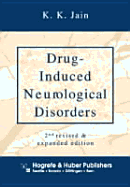 Drug-Induced Neurological Disorders - Jain, K K, and Bradley, Walter G, DM, Frcp (Foreword by)