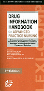 Drug Information Handbook for Advanced Practice Nursing: A Comprehensive Resource for Nurse Practitioners, Nurse Midwives, and Clinical Specialists, Including Selected Disease Management Guidelines - Turkoski, Beatrice B, and Lance, Brenda R, and Bonfiglio, Mark F