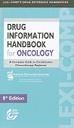 Drug Information Handbook for Oncology: A Complete Guide to Combination Chemotherapy Regimens