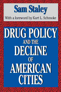 Drug Policy and the Decline of the American City