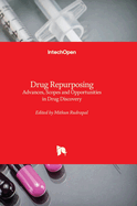 Drug Repurposing: Advances, Scopes and Opportunities in Drug Discovery