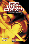 Drug Testing in Schools: A Pro / Con Issue - Lawler, Jennifer