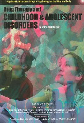 Drug Therapy and Childhood and Adolescent Disorders - Brinkerhoff, Shirley