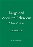 Drugs and Addictive Behaviour: A Guide to Treatment