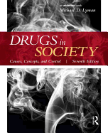 Drugs in Society: Causes, Concepts, and Control