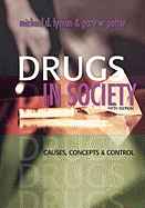 Drugs in Society: Causes, Concepts & Control