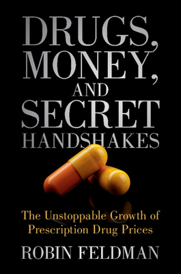 Drugs, Money, and Secret Handshakes - Feldman, Robin