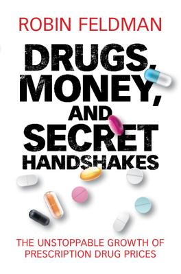 Drugs, Money, and Secret Handshakes - Feldman, Robin
