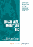 Drugs of Abuse, Immunity, and AIDS - Migula, Pawel (Editor), and Klein, T W (Editor), and Specter, S (Editor)