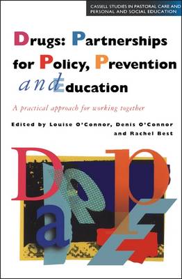 Drugs: Partnerships for Policy, Prevention & Education (Studies in Pastoral Care & Personal & Social Education) - O'Connor, Louise, Dr., and Best, Rachel, and O'Connor, Denis