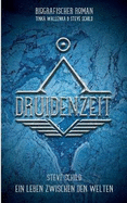 Druidenzeit: Steve Schild - Ein Leben zwischen den Welten