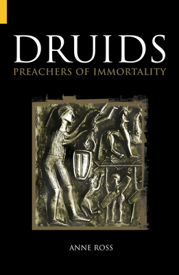 Druids: Preachers of Immortality - Ross, Anne